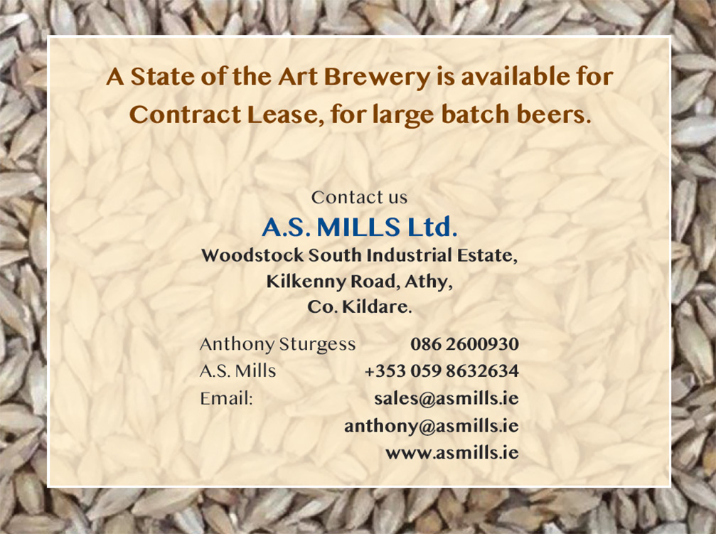 State of the art Brewery is available for Contract Lease, for large batch beers. Contact us A.S.Mills Ltd. Woodstock South Industrial Estate, Kilkenny Road, Athy